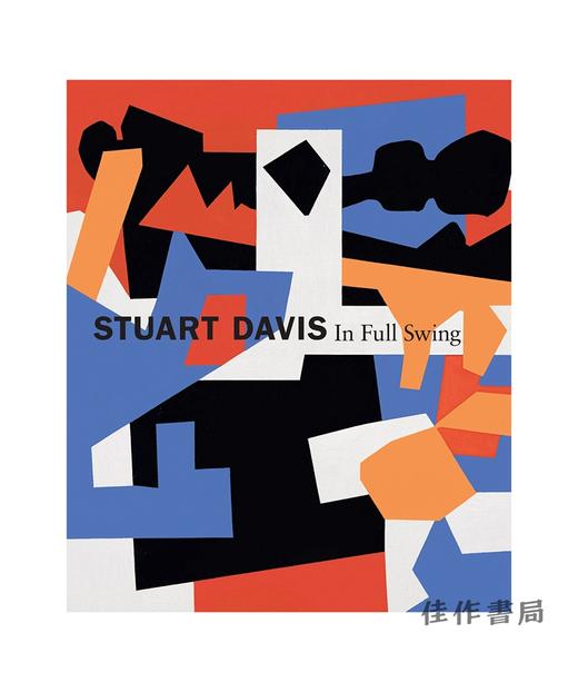 Stuart Davis: In Full Swing/斯图尔特·戴维斯：美国现代主义画家 商品图0