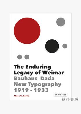 The Enduring Legacy of Weimar: Graphic Design & New Typography 1919-1933 平面设计与新字形 文字设计 字体设计 包豪斯