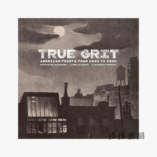 True Grit: American Prints from 1900 to 1950/1900-50年间的美国版画 商品图0