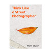 【现货】Think Like a Street Photographer | 像街拍摄影师一样思考 商品缩略图0
