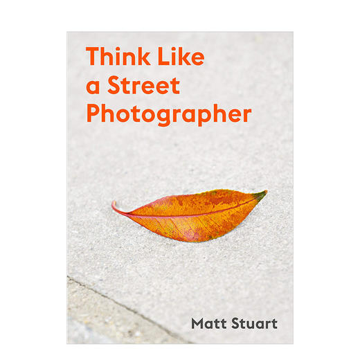 【现货】Think Like a Street Photographer | 像街拍摄影师一样思考 商品图0