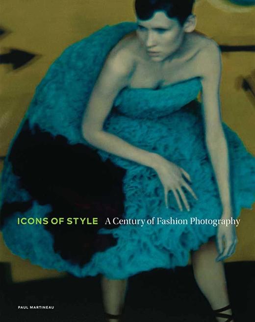 【预订】Icons of Style – A Century of Fashion Photography，风格的符号：一个世纪的时尚摄影 商品图0