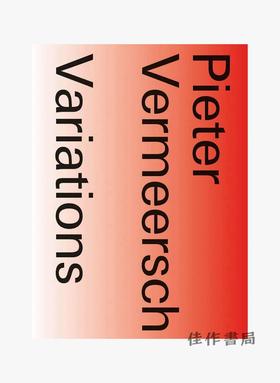 Pieter Vermeersch: Variations / 彼得·维米尔施：变化