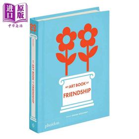 【中商原版】My Art Book of Friendship 进口艺术 我的友谊艺术书 Phaidon