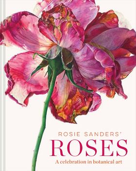 【现货】Rosie Sanders’ Roses: A celebration in botanical art，罗西·桑德斯的玫瑰:植物学艺术