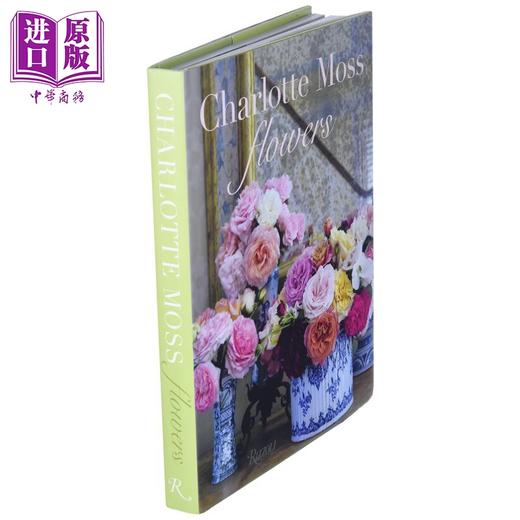预售 【中商原版】Charlotte Moss Flowers 进口艺术 夏洛特莫斯的室内花艺 Rizzoli 商品图1
