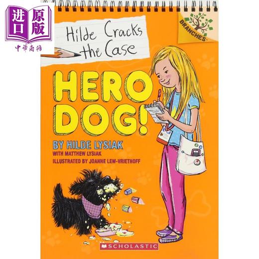 【中商原版】Hilde Cracks The Case #01: Hero Dog! 学乐大树系列：小记者希尔德01 英文原版 进口图书 儿童读物 6-12岁 商品图0