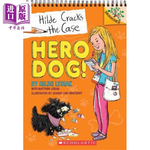 【中商原版】Hilde Cracks The Case #01: Hero Dog! 学乐大树系列：小记者希尔德01 英文原版 进口图书 儿童读物 6-12岁 商品图1