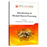 Introduction of Physical Mineral Processing/Xinyang Yu Zhiqiang Huang Hui Wang Guichun He 商品图0