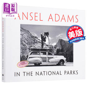 预售 【中商原版】Ansel Adams in the National Parks 英文原版 安塞尔亚当斯