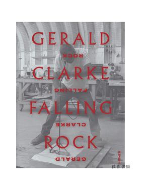 Gerald Clarke: Falling Rock/杰拉尔德·克拉克：落石