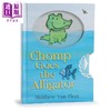 【中商原版】Matthew Van Fleet: Chomp Goes the Alligator 小鳄鱼 英文原版 进口图书 亲子故事绘本 儿童读物 4-6岁 商品缩略图0