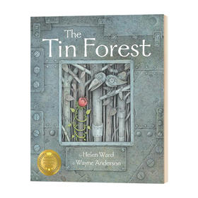 锡制的森林 英文原版绘本 The Tin Forest 罐头森林 现代寓言 Helen Ward 海伦沃德 英文版进口原版英语书籍