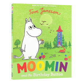 姆明的生日纽扣 英文原版绘本 Moomin and the Birthday Button 姆明和生日按钮 芬兰童话小说 小毛姆系列 儿童英语图画故事书