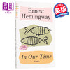【中商原版】我们的时代 海明威 英文原版 In Our Time Ernest Hemingway 经典文学 小说 Vintage Classics 商品缩略图0