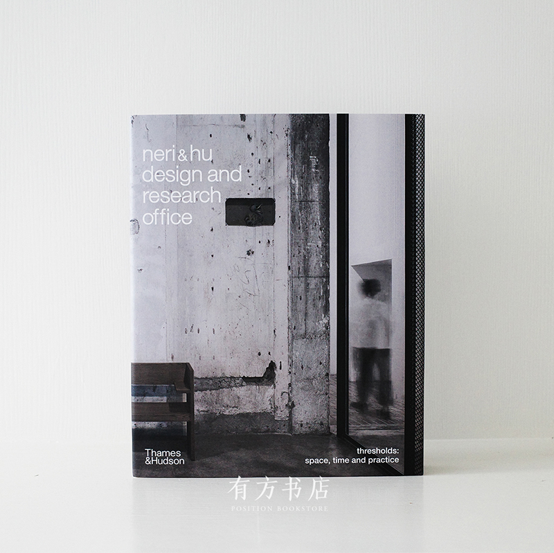 英国原版 | 如恩设计研究工作室最新作品集 Neri&Hu Thresholds: Space, Time and Practice