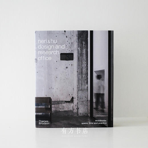 英国原版 | 如恩设计研究工作室最新作品集 Neri&Hu Thresholds: Space, Time and Practice 商品图0