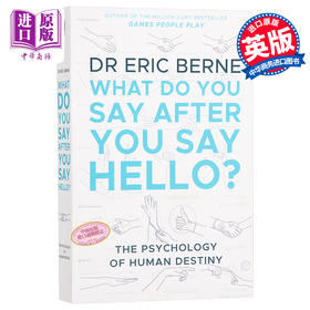 预售 【中商原版】人生脚本 说完你好说什么 英文原版 What Do You Say After You Say Hello Eric Berne