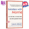 相约星期二英文原版小说 Tuesdays with Morrie  十四堂星期二的课 余秋雨等倾情推荐 商品缩略图8