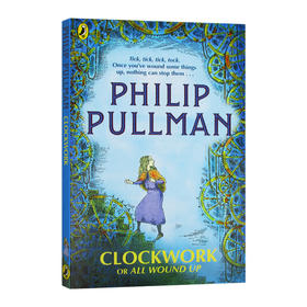 发条钟 英文原版 Clockwork or All Wound Up 英文版儿童文学小说 菲利普普尔曼 进口原版英语书籍