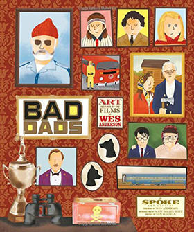 【插画】Wes Anderson Collection: Bad Dads，韦斯·安德森作品集：坏老爸