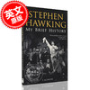 现货 霍金自传回忆录 我的人生简史 英文原版 My Brief History Stephen Hawking 平装 全书144页 史蒂芬霍金个人自传 名人传记 商品缩略图0