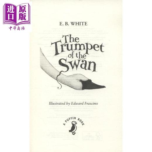【中商原版】E. B. White：The Trumpet of the Swan 企鹅文学入门：吹小号的天鹅 经典儿童文学 英文原版 进口图书 12岁以上 商品图2