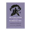 【英文原版】 真理城堡和其他革命故事 The Castle of Truth and Other Revolutionary Tales 怪异的现代童话系列 商品缩略图0