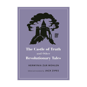 【英文原版】 真理城堡和其他革命故事 The Castle of Truth and Other Revolutionary Tales 怪异的现代童话系列