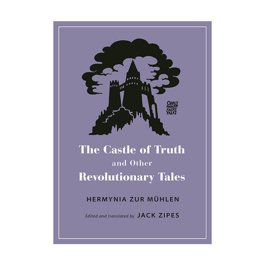 【英文原版】 真理城堡和其他革命故事 The Castle of Truth and Other Revolutionary Tales 怪异的现代童话系列 商品图0