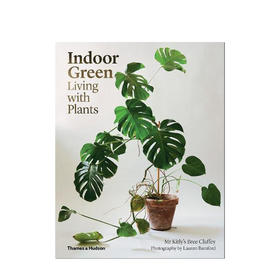 【英文原版】室内绿植：与植物一起生活Indoor Green: Living with Plants 生活美学