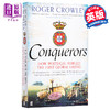 【中商原版】征服者 葡萄牙帝国的崛起 Conquerors How Portugal Forged the First Global Empire 英文原版 Roger Crowley 商品缩略图0