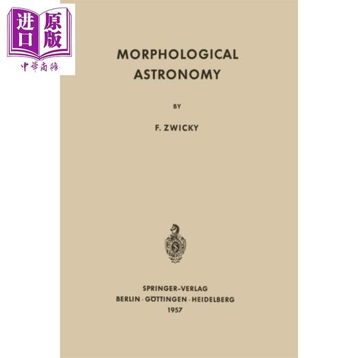 【中商原版】形态天文学 第1版 Morphological Astronomy 英文原版 Fritz Zwicky 商品图0