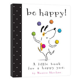 快乐 英文原版绘本 Be Happy 儿童英语启蒙纸板书 Monica Sheehan 英文版进口原版书籍