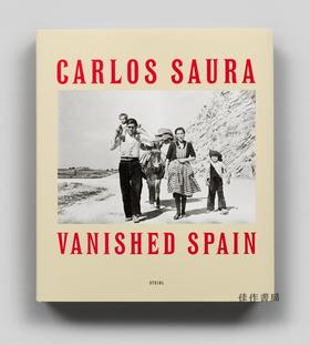 Carlos Saura: Espana Anos 50: Vanished Spain/卡洛斯·索拉：西班牙1950年代