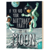 假如在月亮上开生日派对 英文原版 If You Had Your Birthday Party on the Moon 英文版儿童英语图画书 进口原版书籍 Joyce Lapin 商品缩略图1