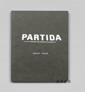 Robert Frank: Partida/罗伯特·弗兰克：帕蒂达