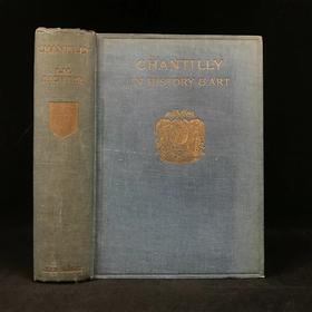 1913年 法国尚蒂利城堡的历史与艺术 79幅插图 漆布精装16开
