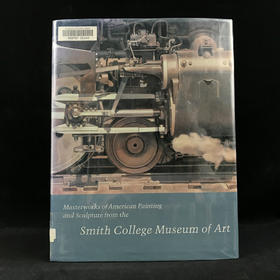 史密斯学院艺术博物馆 美国绘画与雕塑图集 117幅彩色与120幅黑白插图 精装大16开