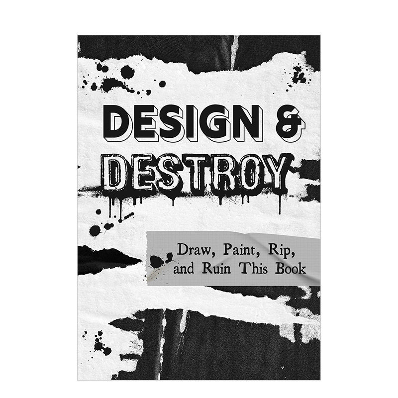 Design & Destroy设计与破坏：绘画、上色、撕裂，毁掉这本书 英文原版进口创意文创另类书籍