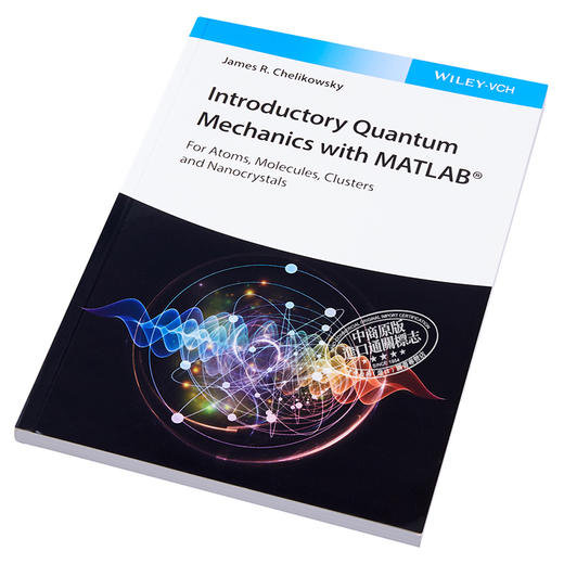 【中商原版】Introductory Quantum Mechanics With Matlab 原子 分子与团簇的量子理论导论 运用矩阵实验室 英文原版 James Chelikowsky 商品图2