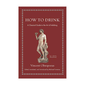 【英文原版】 如何喝酒 How to Drink: A Classical Guide to the Art of Imbibing