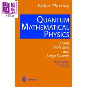 【中商原版】量子数学物理学 第2版 英文原版 Quantum Mathematical Physics Walter Thirring