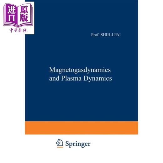 【中商原版】磁气体动力学和等离子体动力学 第1版 英文原版 Magnetogasdynamics and Plasma Dynamics Shih I Pai 商品图0