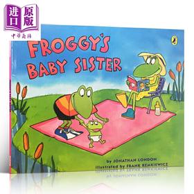 【中商原版】英文原版绘本 儿童图画书 Froggy‘s Baby Sister青蛙的妹妹 Johathan London froggy系列图书