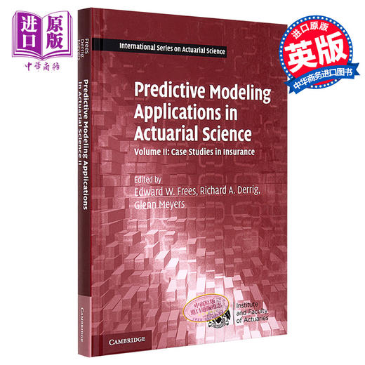 【中商原版】精算科学中的预测建模应用 英文原版 Predictive Modeling Applications in Actuarial Science Edward W. Frees 商品图0