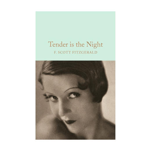 【英文原版】夜色温柔 Tender is the Night 麦克米伦图书馆珍藏版 Macmillan Collector s Library 西方文学经典 商品图0
