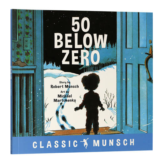 蒙施爷爷讲故事 零下50度 英文原版 50 Below Zero 英文版儿童英语故事图画书 语言学习阅读兴趣培养书 进口书籍 Robert Munsch 商品图3
