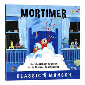 蒙施爷爷讲故事 小歌手莫提默 英文原版 Mortimer 英文版儿童英语故事图画书 语言学习阅读兴趣培养书 进口原版书籍 Robert Munsch