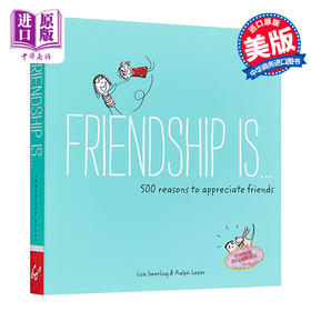 【中商原版】友谊是：500个理由 英文原版 Friendship is...: 500 Reasons to Appreciate Friends